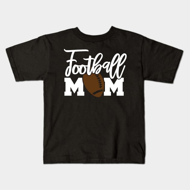 Football Mom Gift Football Mother Gift Kids T-Shirt by StacysCellar